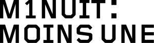 M1NUIT: MOINS UNE
